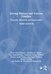 Serving Military and Veteran Families: Theories, Research, and Application book cover
