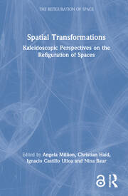 Spatial Transformations: Kaleidoscopic Perspectives on the Refiguration of Spaces book cover