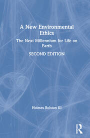 A New Environmental Ethics: The Next Millennium for Life on Earth book cover