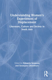 Understanding Women’s Experiences of Displacement: Literature, Culture and Society in South Asia book cover