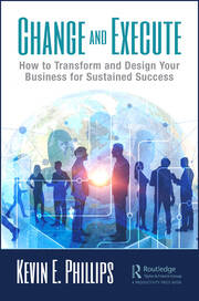 Change and Execute: How to Transform and Design Your Business for Sustained Success book cover