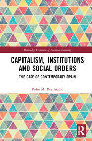 Capitalism, Institutions and Social Orders: The Case of Contemporary Spain book cover