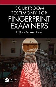 Courtroom Testimony for Fingerprint Examiners book cover