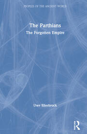 The Parthians: The Forgotten Empire book cover