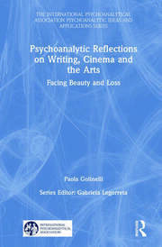Psychoanalytic Reflections on Writing, Cinema and the Arts: Facing Beauty and Loss book cover