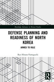 Defense Planning and Readiness of North Korea: Armed to Rule book cover