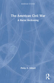 The American Civil War: A Racial Reckoning book cover