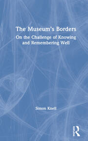 The Museum’s Borders: On the Challenge of Knowing and Remembering Well book cover
