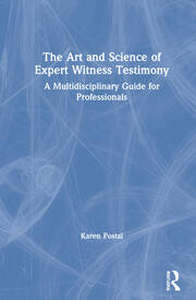 The Art and Science of Expert Witness Testimony: A Multidisciplinary Guide for Professionals book cover