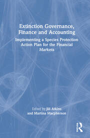Extinction Governance, Finance and Accounting: Implementing a Species Protection Action Plan for the Financial Markets book cover