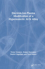 Electron-Ion-Plasma Modification of a Hypoeutectoid Al-Si Alloy book cover