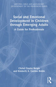 Social and Emotional Development in Children through Emerging Adults: A Guide for Professionals book cover