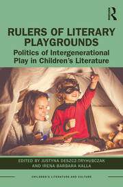 Rulers of Literary Playgrounds: Politics of Intergenerational Play in Children’s Literature book cover