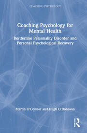 Coaching Psychology for Mental Health: Borderline Personality Disorder and Personal Psychological Recovery book cover