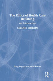 The Ethics of Health Care Rationing: An Introduction book cover