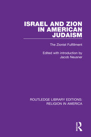 Israel and Zion in American Judaism: The Zionist Fulfillment book cover