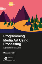 Programming Media Art Using Processing: A Beginner's Guide book cover