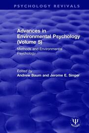 Advances in Environmental Psychology (Volume 5): Methods and Environmental Psychology book cover
