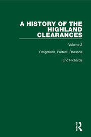 A History of the Highland Clearances: Emigration, Protest, Reasons book cover