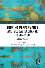 Touring Performance and Global Exchange 1850-1960: Making Tracks book cover