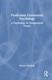 Posthuman Community Psychology: A Psychology for Marginalised People book cover