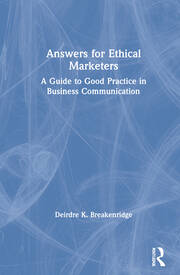 Answers for Ethical Marketers: A Guide to Good Practice in Business Communication book cover