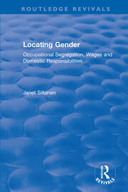 Locating Gender: Occupational Segregation, Wages and Domestic Responsibilities book cover