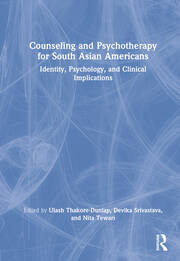 Counseling and Psychotherapy for South Asian Americans: Identity, Psychology, and Clinical Implications book cover