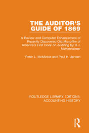 The Auditor's Guide of 1869: A Review and Computer Enhancement of Recently Discovered Old Microfilm of America's First Book on Auditing by H.J. Mettenheimer book cover