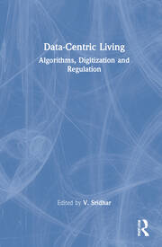 Data-centric Living: Algorithms, Digitization and Regulation book cover