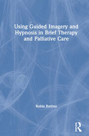 Using Guided Imagery and Hypnosis in Brief Therapy and Palliative Care book cover