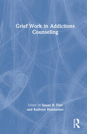 Grief Work in Addictions Counseling book cover