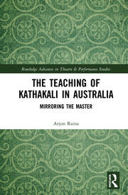 The Teaching of Kathakali in Australia: Mirroring the Master book cover