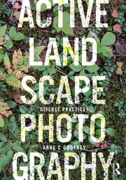 Active Landscape Photography: Diverse Practices book cover