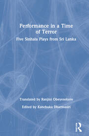 Performance in a Time of Terror: Five Sinhala Plays from Sri Lanka book cover