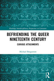 Befriending the Queer Nineteenth Century: Curious Attachments book cover