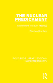 The Nuclear Predicament: Explorations in Soviet Ideology book cover