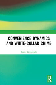 Convenience Dynamics and White-Collar Crime book cover