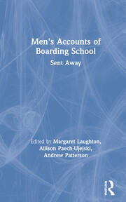 Men's Accounts of Boarding School: Sent Away book cover