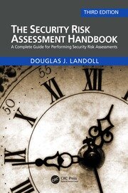 The Security Risk Assessment Handbook: A Complete Guide for Performing Security Risk Assessments book cover