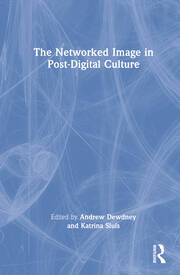 The Networked Image in Post-Digital Culture book cover