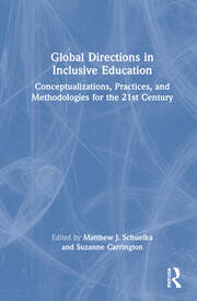 Global Directions in Inclusive Education: Conceptualizations, Practices, and Methodologies for the 21st Century book cover