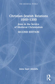 Christian–Jewish Relations 1000–1300: Jews in the Service of Medieval Christendom book cover