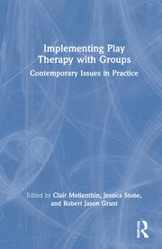 Implementing Play Therapy with Groups: Contemporary Issues in Practice book cover