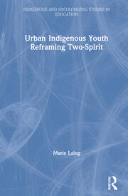 Urban Indigenous Youth Reframing Two-Spirit book cover