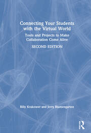 Connecting Your Students with the Virtual World: Tools and Projects to Make Collaboration Come Alive book cover