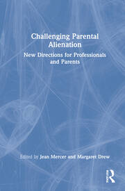 Challenging Parental Alienation: New Directions for Professionals and Parents book cover