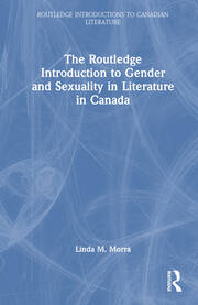 The Routledge Introduction to Gender and Sexuality in Literature in Canada book cover