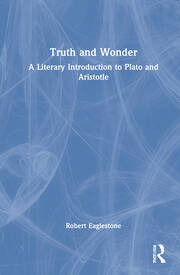 Truth and Wonder: A Literary Introduction to Plato and Aristotle book cover