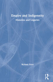 Empire and Indigeneity: Histories and Legacies book cover